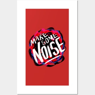 Make Some Noise Posters and Art